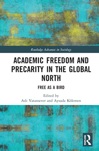 Academic Freedom and Precarity in the Global North
