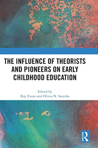 The Influence of Theorists and Pioneers on Early Childhood Education