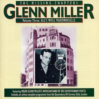 Glenn Miller Orchestra - All`S Well Mademoisellle