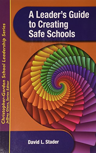 A Leader's Guide to Creating Safe Schools
