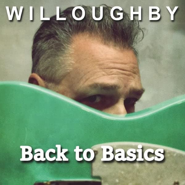 Willoughby: Back to Basics