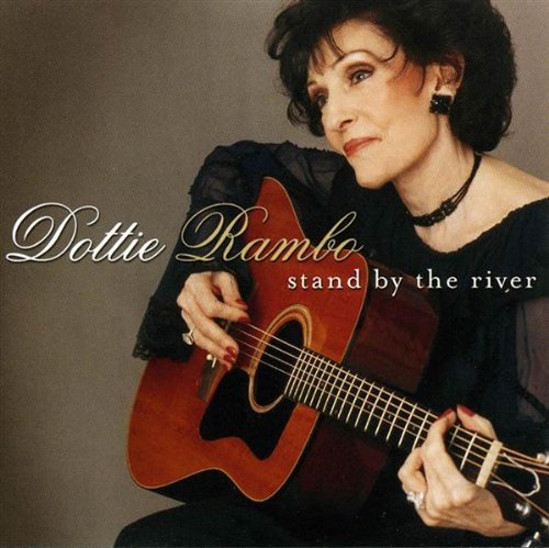 Dottie Rambo - Stand By the River -
