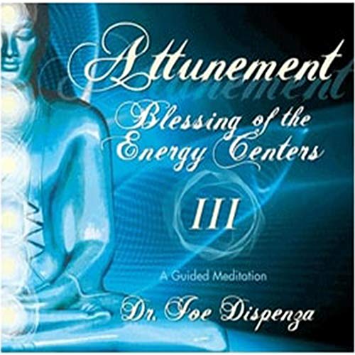 Blessing Of The Energy Centers Iii: Attunement
