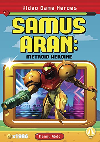 Video Game Heroes: Samus-Aran: Metroid Heroine
