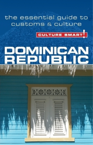 Dominican Republic - Culture Smart!