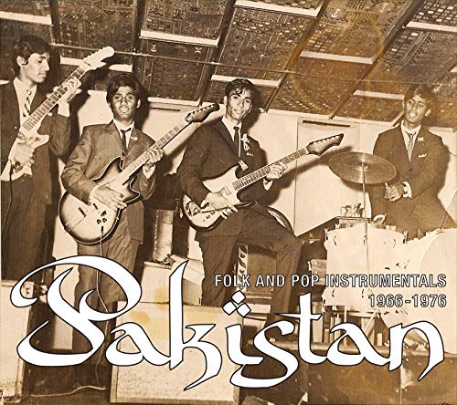 Pakistan: Folk and Pop Instrumentals 1966-1976