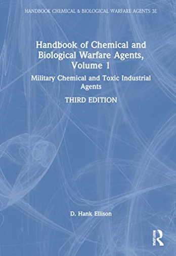 Handbook of Chemical and Biological Warfare Agents, Volume 1
