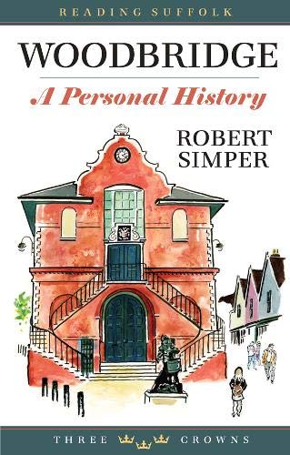 Woodbridge - A Personal History