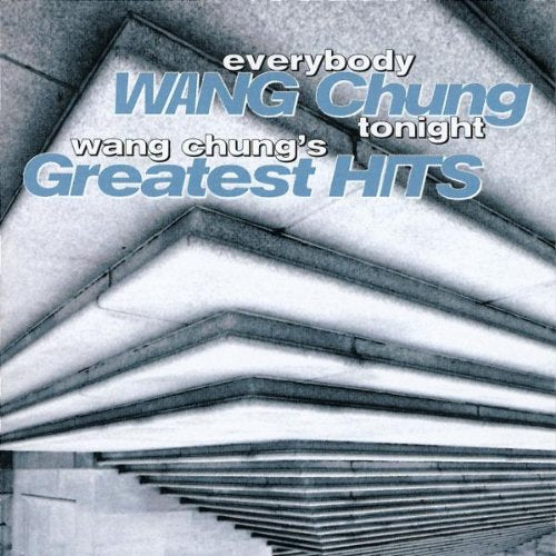 Wang Chung-Everybody Wang Chung Tonight