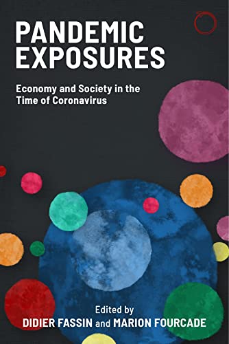 Pandemic Exposures – Economy and Society in the Time of Coronavirus