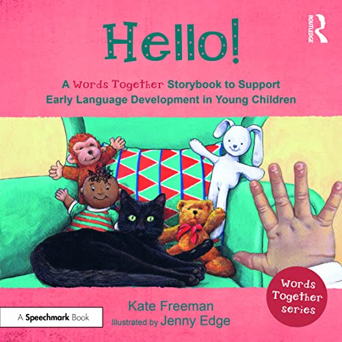 Hello!: A 'Words Together' Storybook to Help Children Find Their Voices