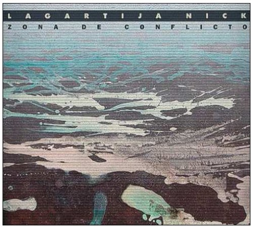 Lagartija Nick - Zona De Conflicto