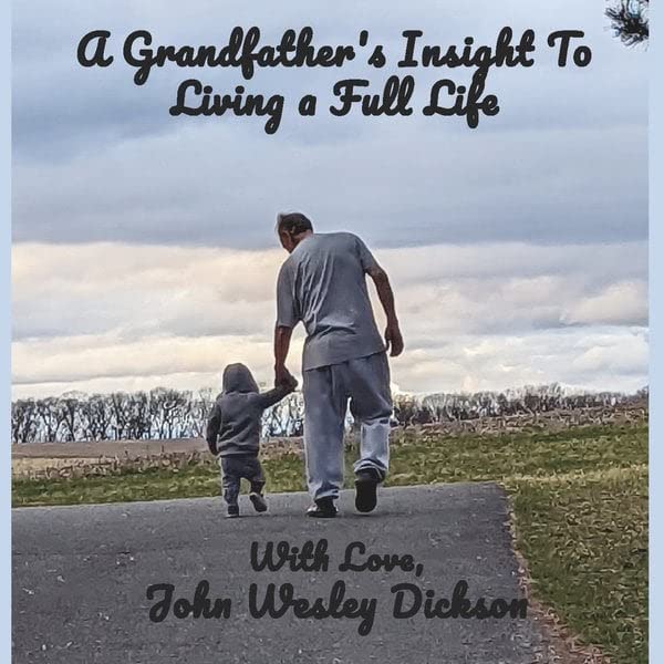 A Grandfather's Insight to Living a Full Life