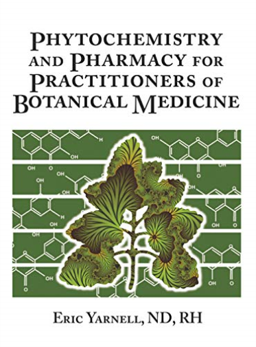 Phytochemistry and Pharmacy for Practitioners of Botanical Medicine