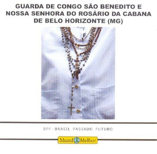 Guarda De Congo De Sao Benedito E N.S. Do Rosario
