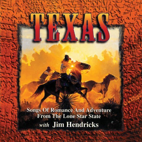 Texas: Songs Of Romance and Adventure From The Lone Star State