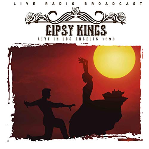 Gipsy Kings - Best of Live In Los Angeles July 23th and 24th, 1990