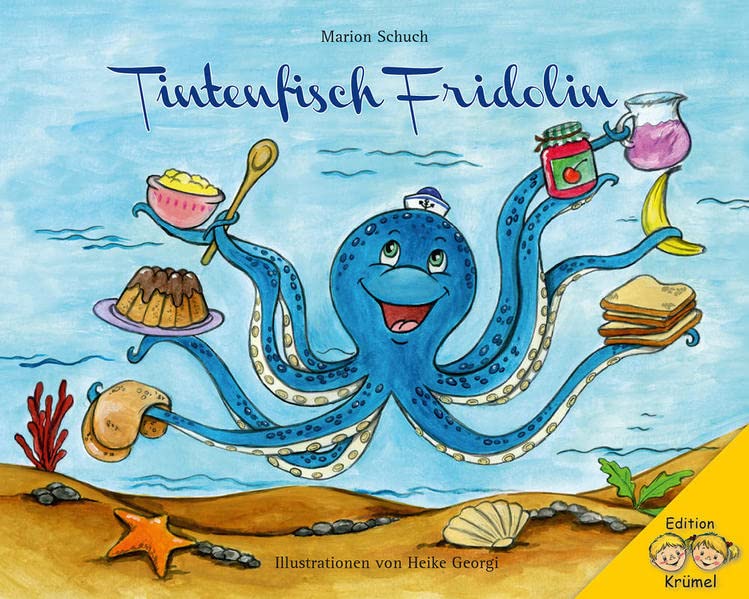 Tintenfisch Fridolin: Bilderbuch