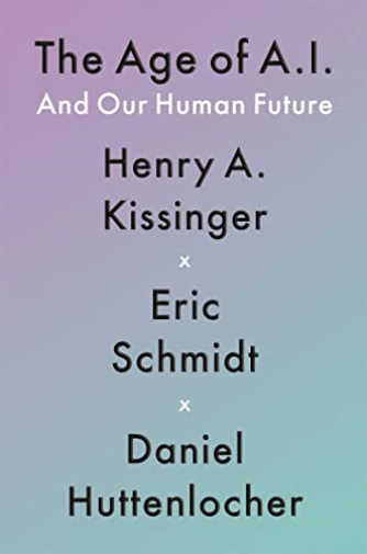 The Age of AI: And Our Human Future