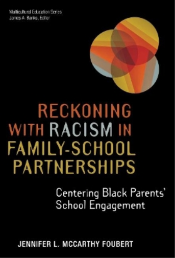 Reckoning With Racism in Family–School Partnerships