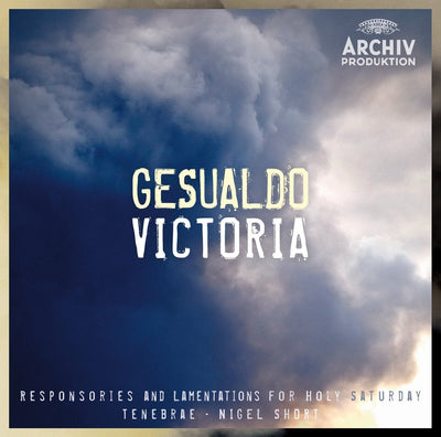 Tenebrae: Gesualdo: Tenebrae Responsories for Holy Saturday