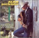 Alan Jackson-Here In The Real World