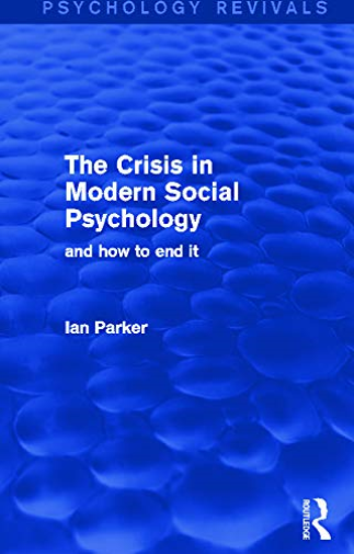 The Crisis in Modern Social Psychology (Psychology Revivals)