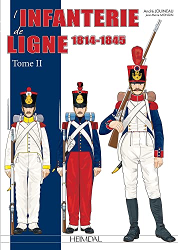 L`Infanterie De Ligne Tome 2