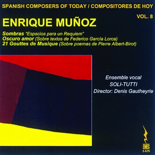 Enrique Muñoz: Sombras / Oscuro Amor / 21 Gouttes de Musique