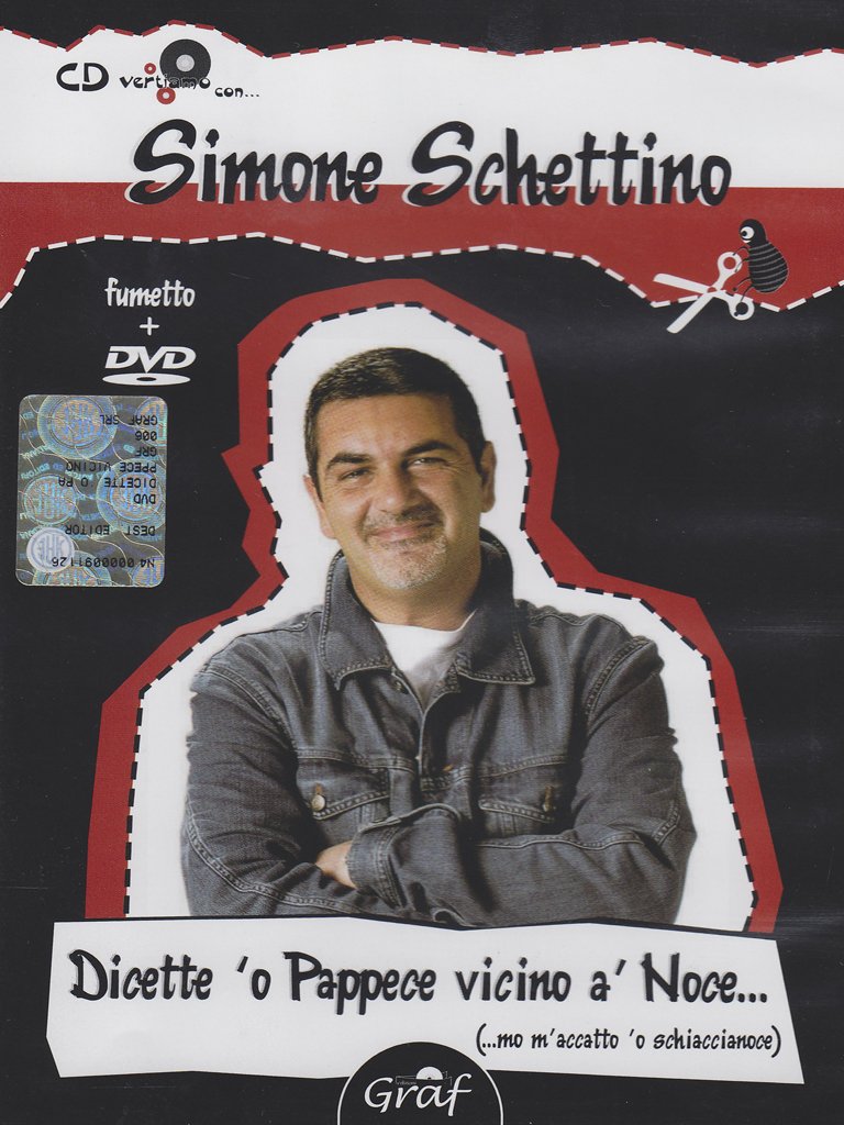 Simone Schettino - Dicette 'o Pappece vicino a' Noce... (+fumetto)