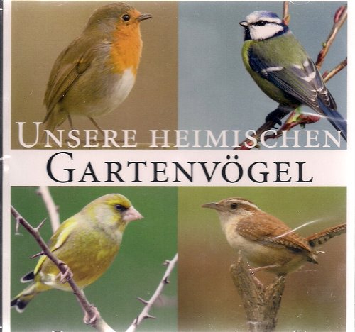 Unsere Heimischen Gartenvögel