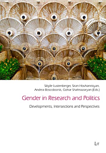 Gender in Research and Politics Developments, Intersections: and Perspectives