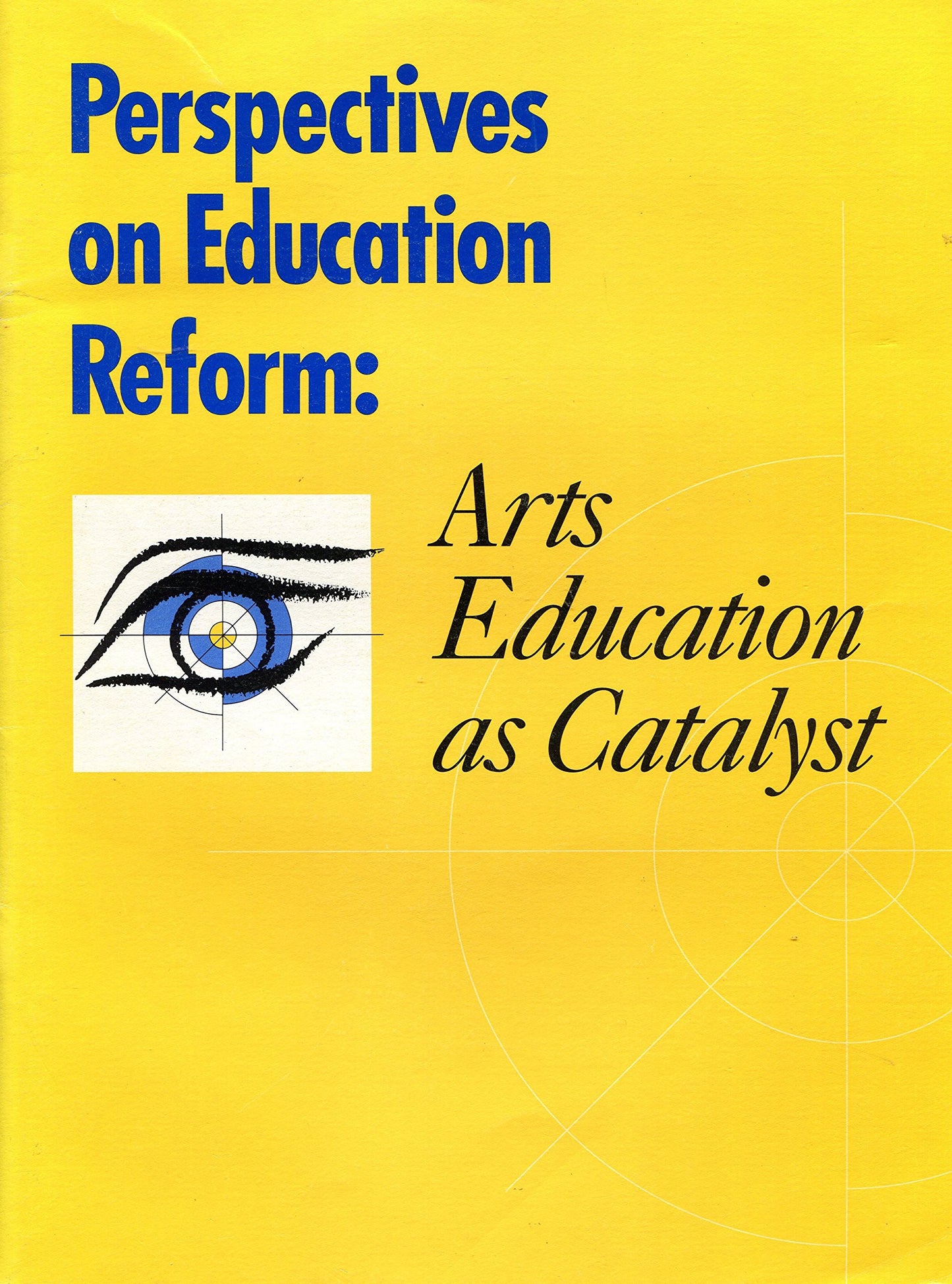 Perspectives on Education Reform – Arts Education as a Catalyst