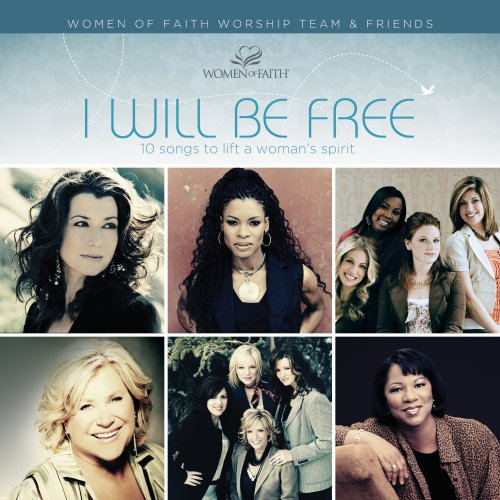 Women Of Faith-I Will Be Free