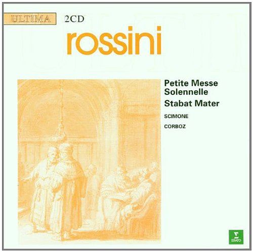 Petite Messe Solonelle, Stabat Mater (Scimone, Corboz)