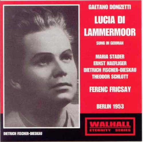 Lucia Di Lammermoor (Stader, Haefliger, Fischer-dieskau)