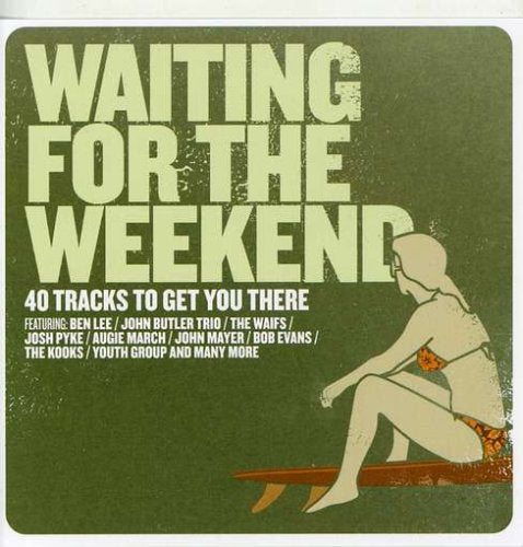Waiting for the Weekend