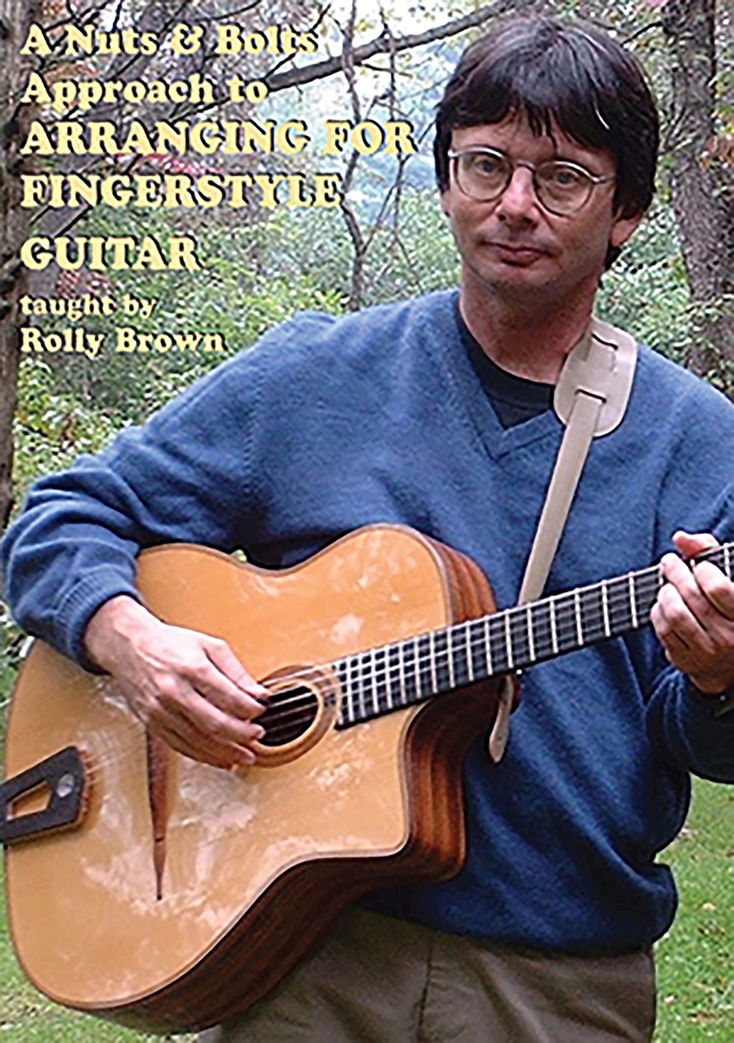 Rolly Brown - Arranging For Fingerstyle Guitar. A