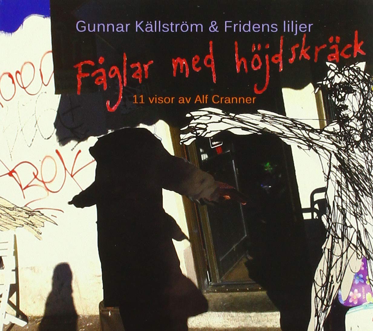 Gunnar Kallstrom & Fridens Liljer - Faglar Med Hojdskrack