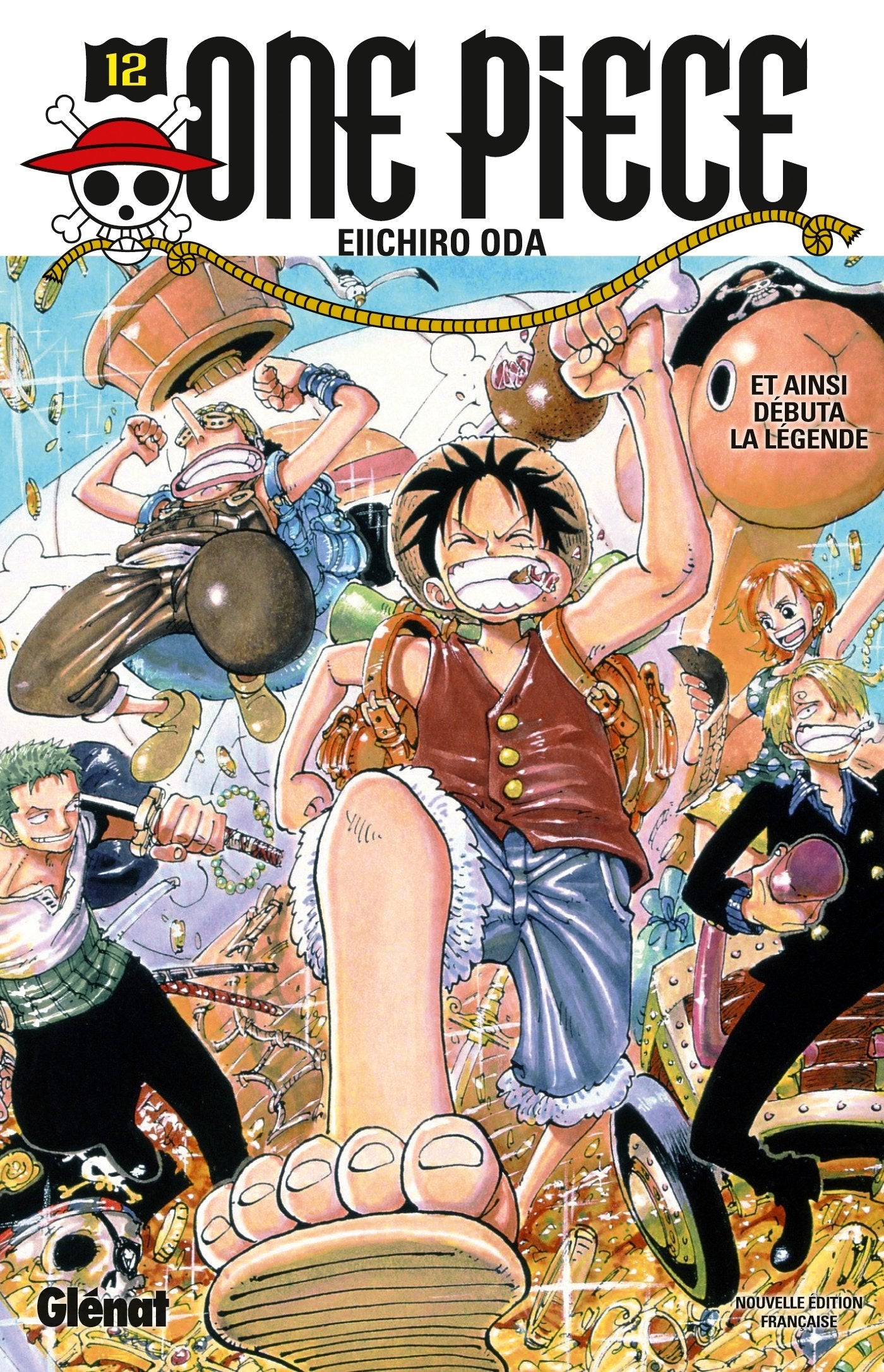 One piece T.12 - La legende est en marche: Et ainsi débuta la légende: Et Ainsi Débuta La Légende (One Piece, 12