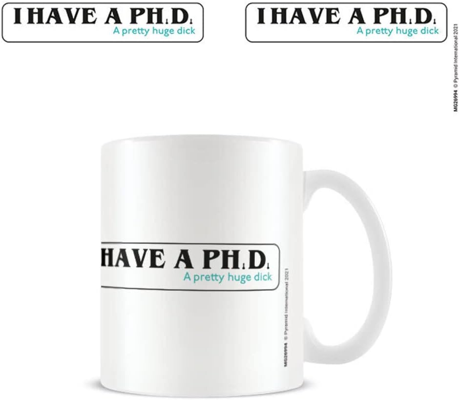 Pyramid International I Have A PHD Mug (One Size) (White/Black