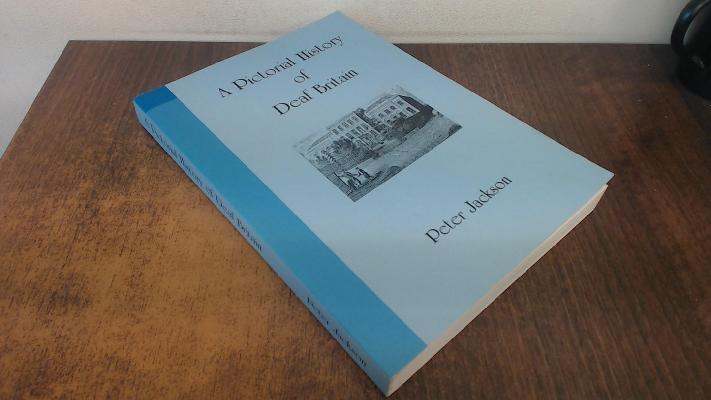 A Pictorial History of Deaf Britain