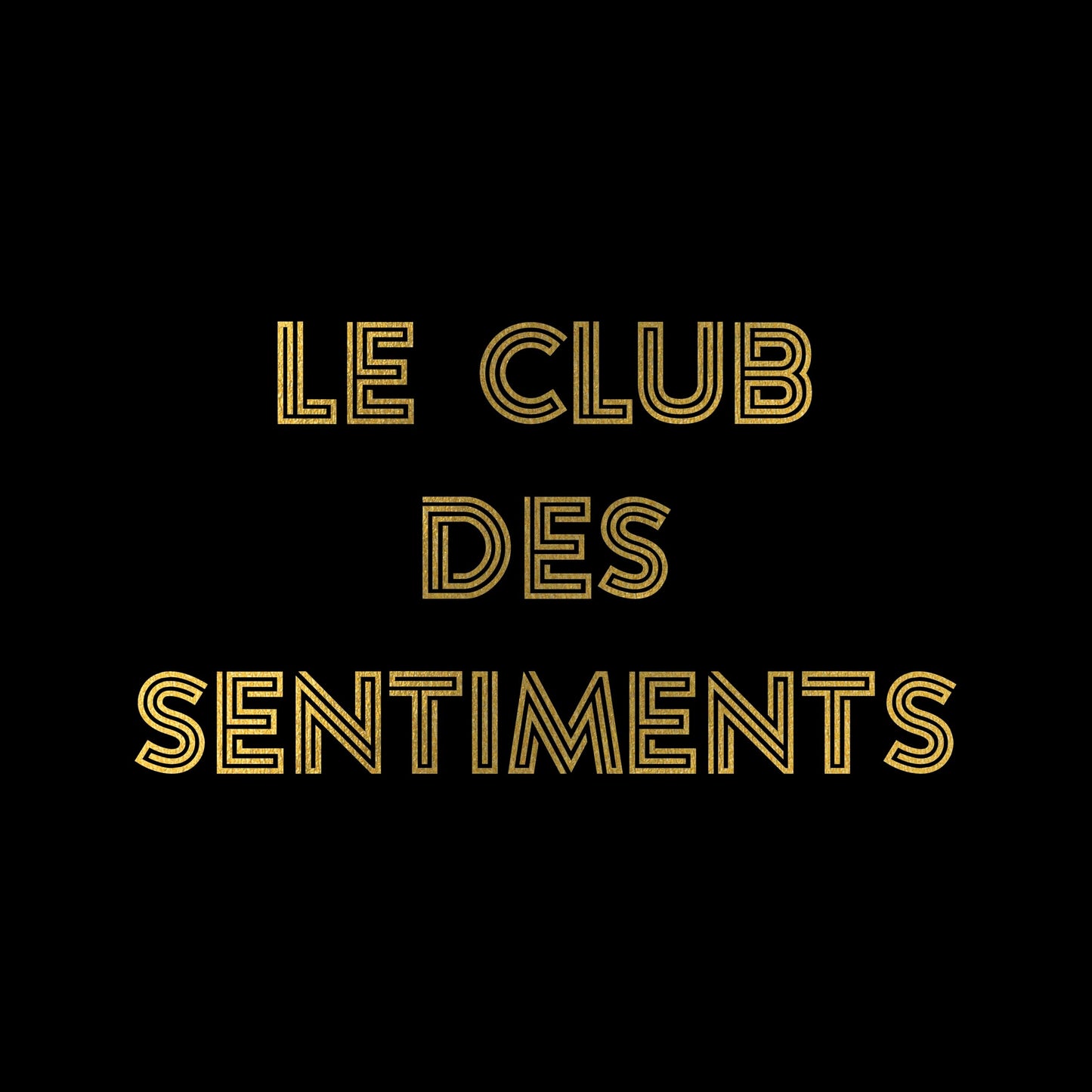 Louane - Sentiments Heureux (Nan J\`deconne) : Le Club Des Sentiments