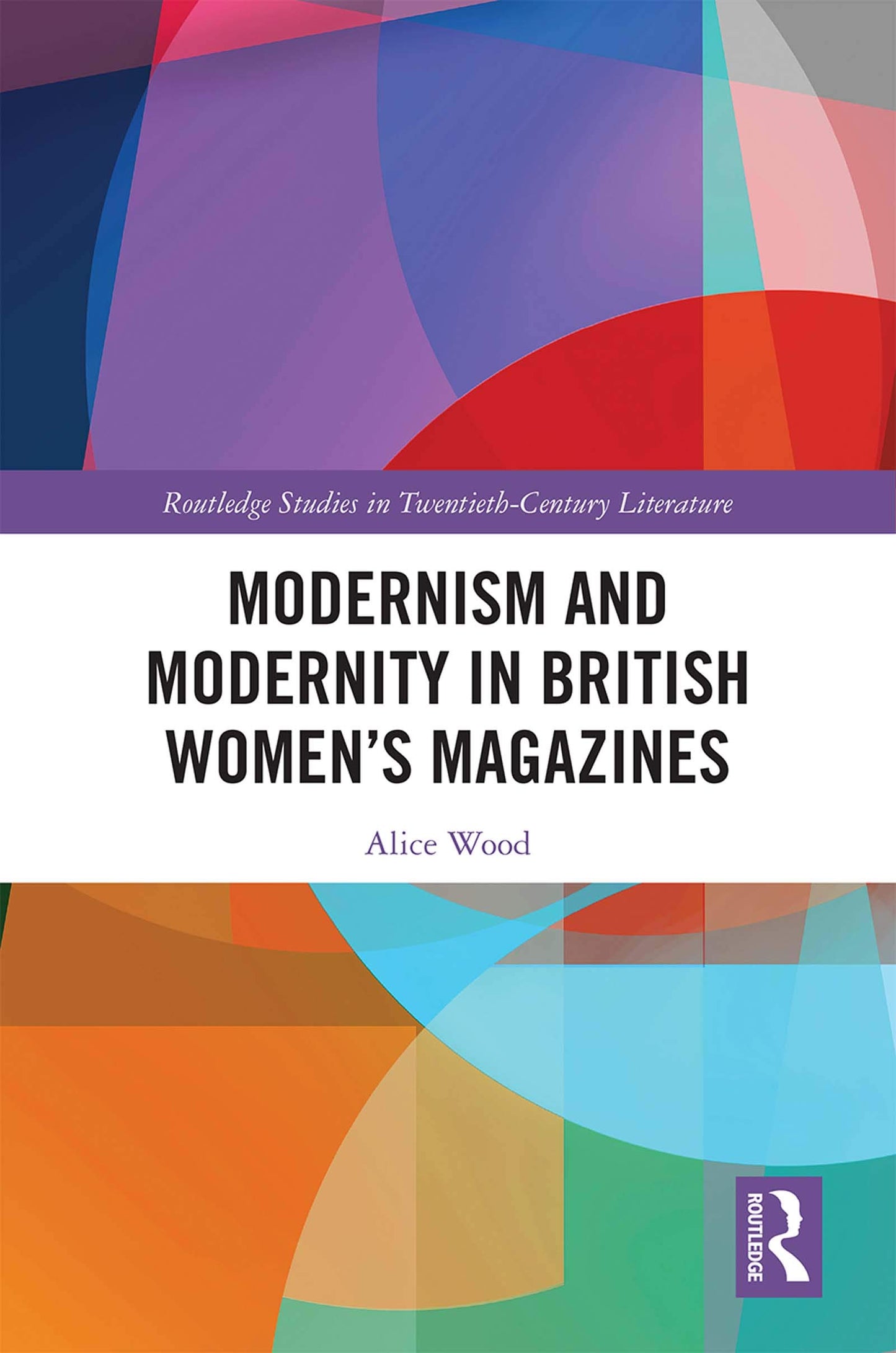 Modernism and Modernity in British Women’s Magazines