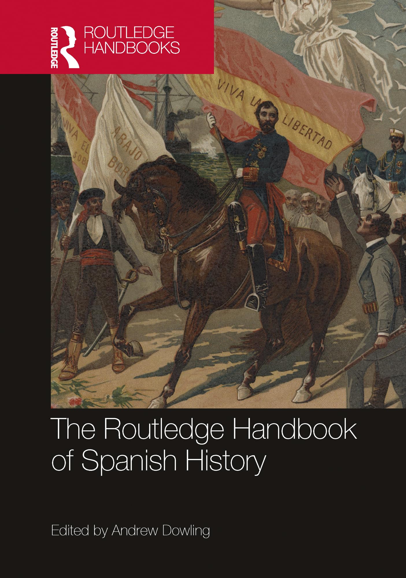The Routledge Handbook of Spanish History