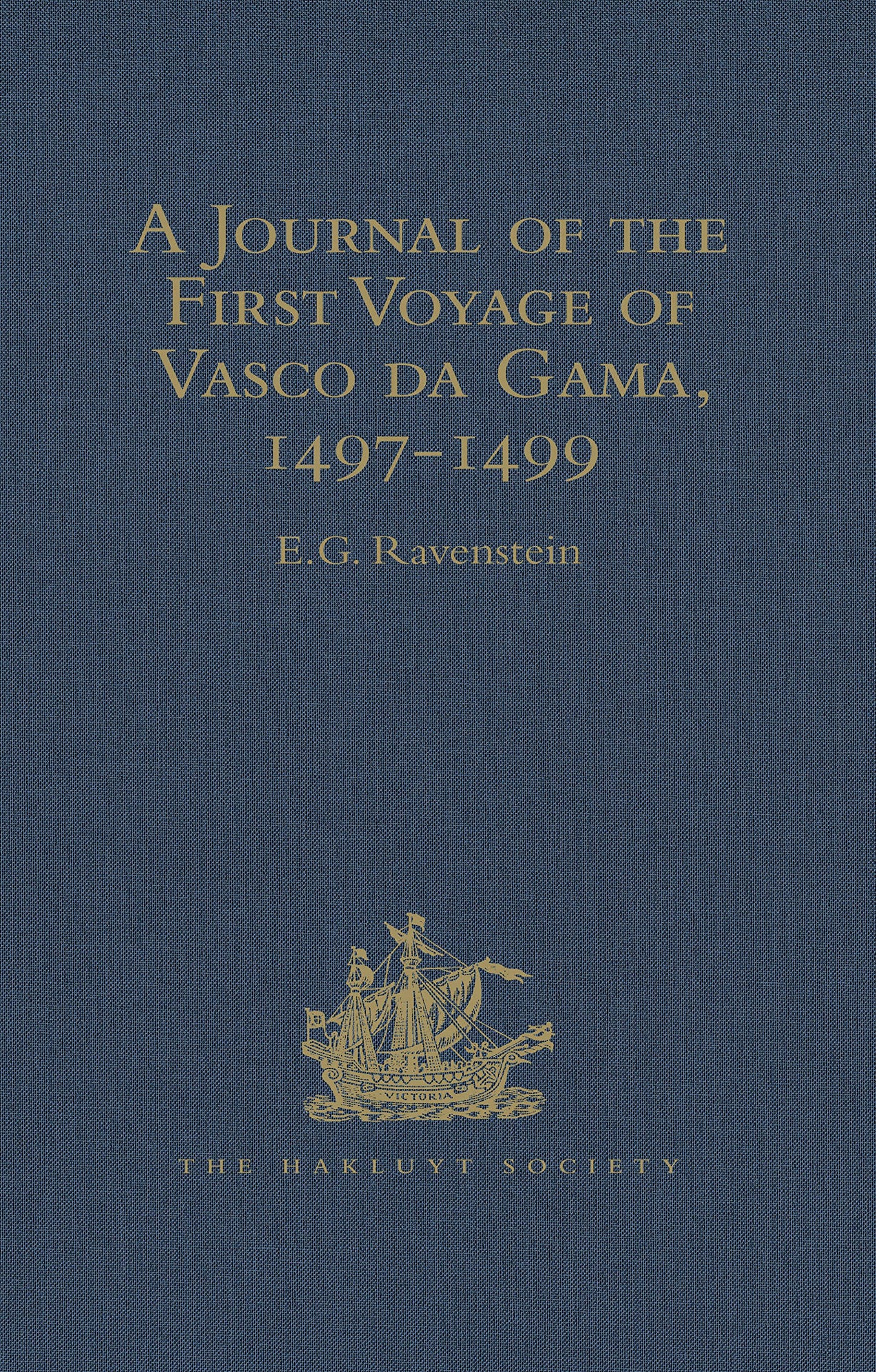 A Journal of the First Voyage of Vasco da Gama, 1497-1499
