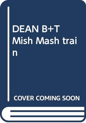 DEAN B+T Mish Mash train