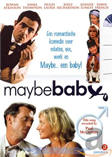 Maybe baby