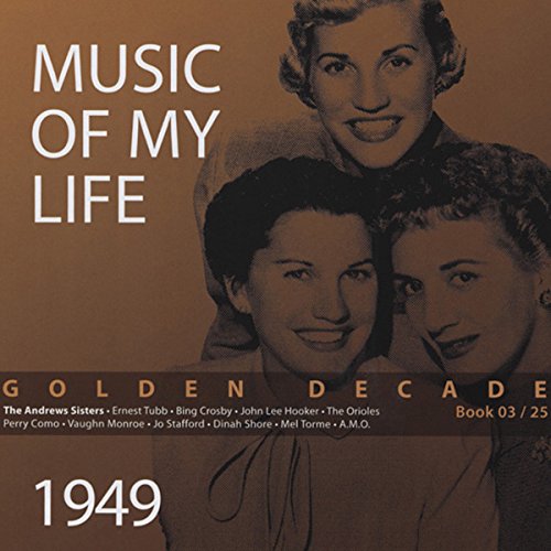 Golden Decade-Vol.3 (The Andrew Sisters U.A.) 1949
