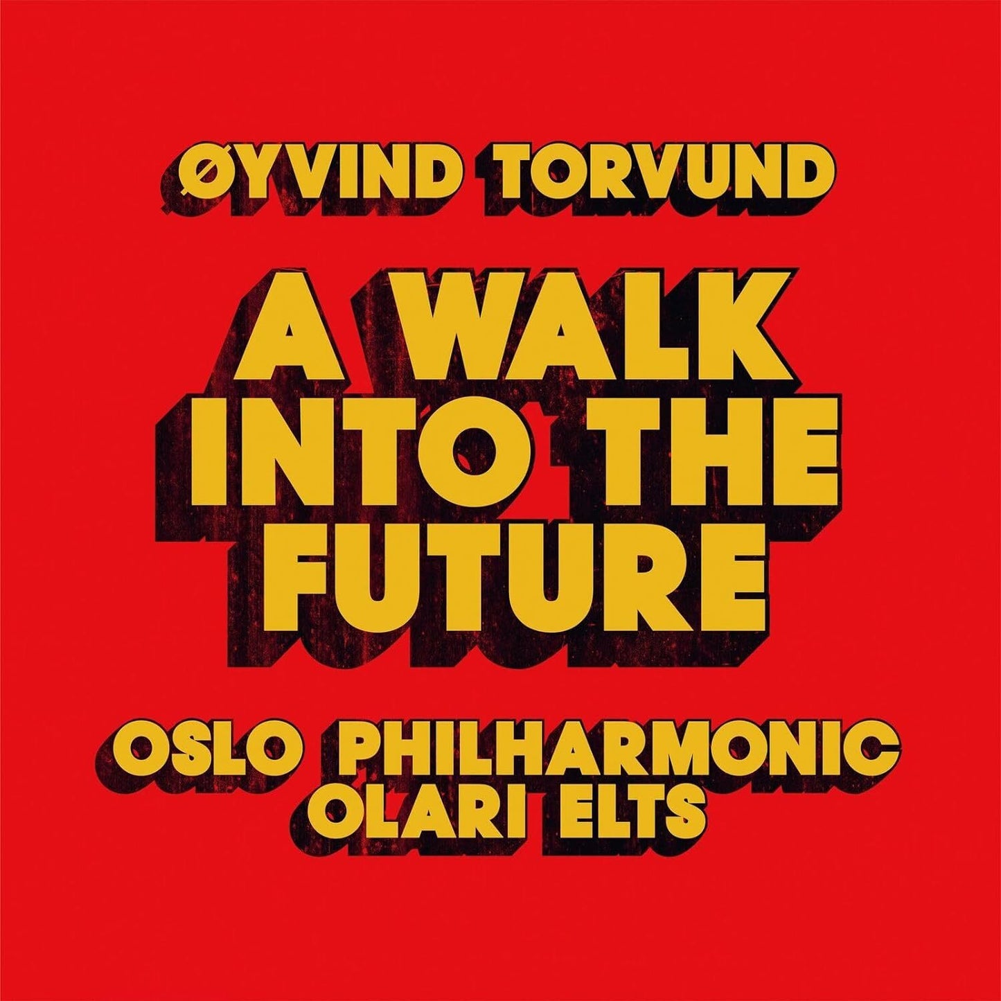 Oyvind Torvund: A Walk Into the Future